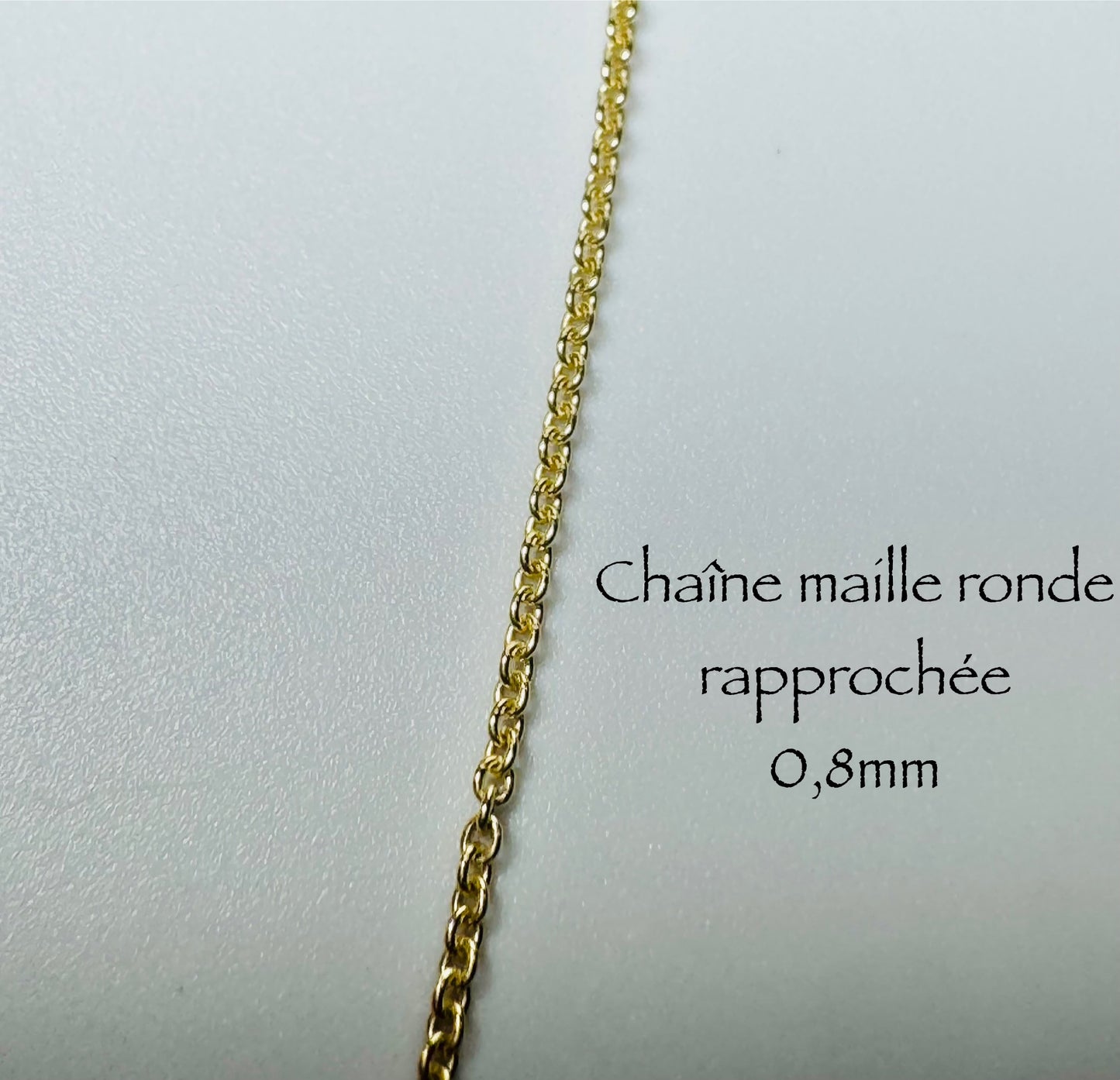 Chaîne maille ronde rapprochée 0,8mm en or 10k